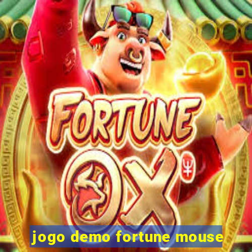 jogo demo fortune mouse